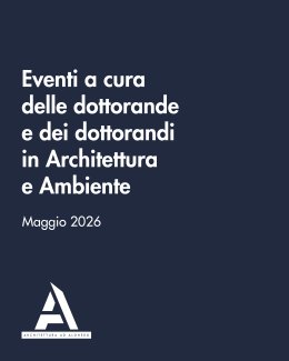 Locandina Eventi a cura dei dottorandi in Architettura e Ambiente maggio 2026